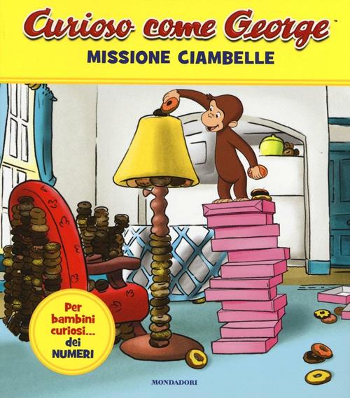 Missione ciambelle. Curioso come George. Ediz. a colori. Vol. 4 - Libro  Mondadori 2017, Prime letture