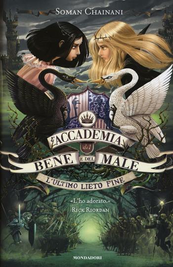 L' ultimo lieto fine. L'accademia del bene e del male. Vol. 3 - Soman Chainani - Libro Mondadori 2017, I Grandi | Libraccio.it