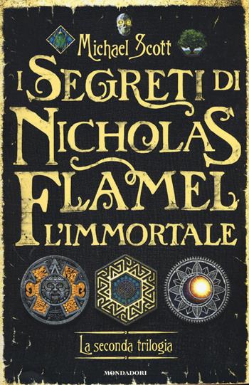 I segreti di Nicholas Flamel, l'immortale. La seconda trilogia - Michael Scott - Libro Mondadori 2017, I Grandi | Libraccio.it