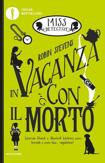 In vacanza con il morto. Miss Detective. Vol. 2 - Robin Stevens - Libro Mondadori 2017, Oscar bestsellers | Libraccio.it