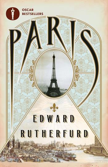 Paris - Edward Rutherfurd - Libro Mondadori 2016, Oscar bestsellers | Libraccio.it