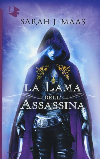 La lama dell'assassina - Sarah J. Maas - Libro Mondadori 2016, Oscar fantastica | Libraccio.it