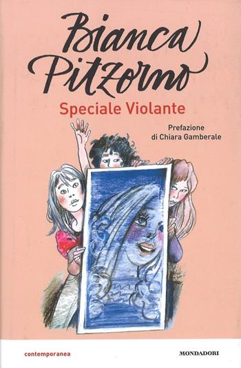 Speciale Violante - Bianca Pitzorno - Libro Mondadori 2017, Contemporanea | Libraccio.it