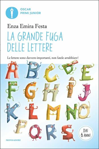 La grande fuga delle lettere - Enza Emira Festa - Libro Mondadori 2017, Oscar primi junior | Libraccio.it