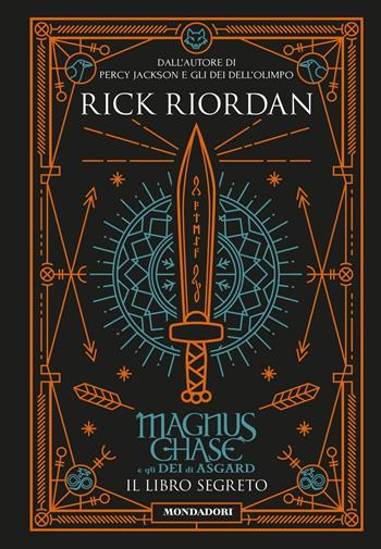 Il libro segreto. Magnus Chase e gli dei di Asgard. Vol. 3 - Rick Riordan - Libro Mondadori 2017, I Grandi | Libraccio.it