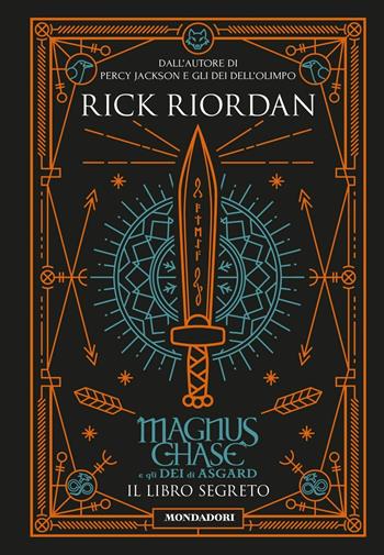 Il libro segreto. Magnus Chase e gli dei di Asgard. Vol. 3 - Rick Riordan - Libro Mondadori 2017, I Grandi | Libraccio.it