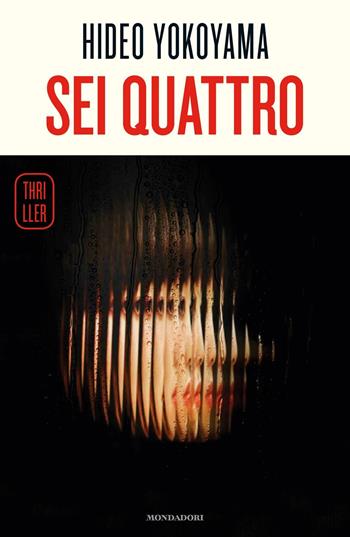 Sei Quattro - Hideo Yokoyama - Libro Mondadori 2017, Omnibus | Libraccio.it