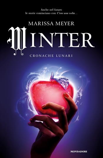 Winter. Cronache lunari - Marissa Meyer - Libro Mondadori 2017, Chrysalide | Libraccio.it