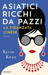 Asiatici ricchi da pazzi. La fidanzata cinese