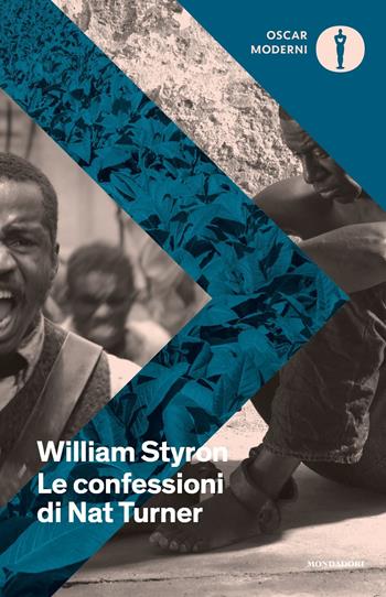 Le confessioni di Nat Turner - William Styron - Libro Mondadori 2017, Oscar moderni | Libraccio.it
