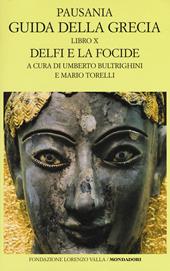 Guida della Grecia. Testo greco a fronte. Vol. 10: Delfi e la Focide.