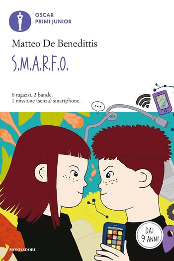 S.m.a.r.f.o. - Matteo De Benedittis - Libro Mondadori 2017, Oscar primi junior | Libraccio.it