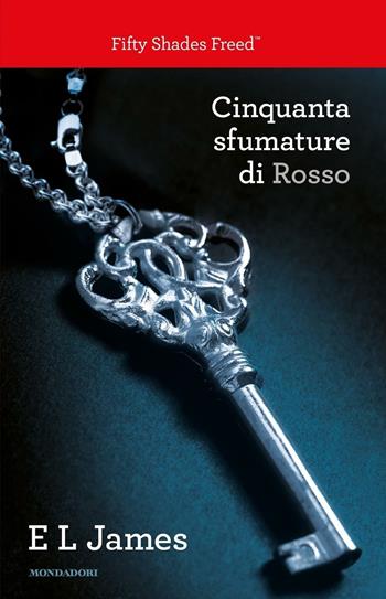 Cinquanta sfumature di rosso - E. L. James - Libro Mondadori 2017, Edizione speciale | Libraccio.it