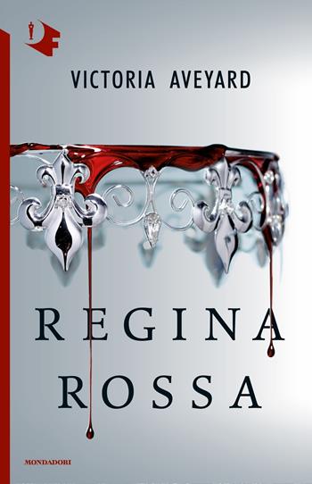 Regina rossa - Victoria Aveyard - Libro Mondadori 2017, Oscar fantastica | Libraccio.it