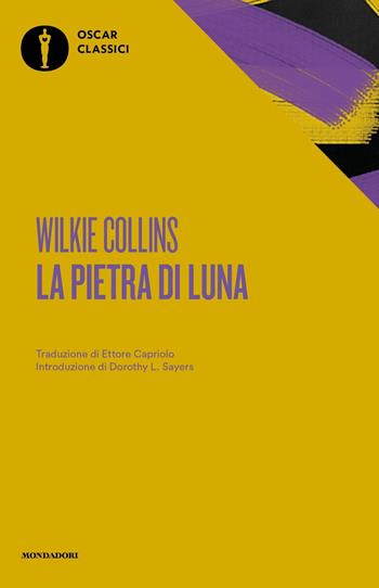 La pietra di luna - Wilkie Collins - Libro Mondadori 2017, Oscar classici | Libraccio.it