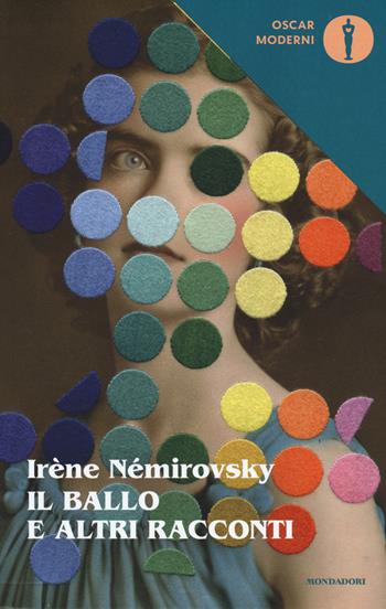 Il ballo e altri racconti - Irène Némirovsky - Libro Mondadori 2017, Oscar moderni | Libraccio.it