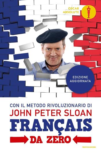 Français da zero - John Peter Sloan - Libro Mondadori 2017, Oscar absolute | Libraccio.it