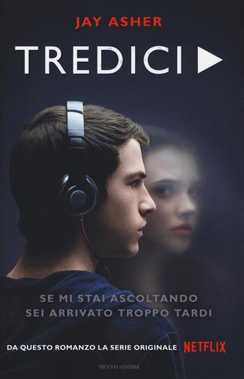 Tredici - Jay Asher - Libro Mondadori 2017, Chrysalide | Libraccio.it