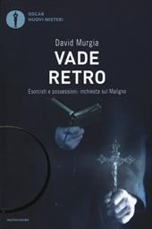 Vade retro. Esorcisti e possessioni: inchiesta sul maligno