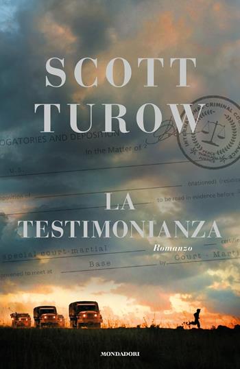La testimonianza - Scott Turow - Libro Mondadori 2017, Omnibus | Libraccio.it