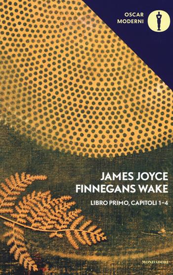 Finnegans Wake. Testo inglese a fronte. Vol. 1: I-IV. - James Joyce - Libro Mondadori 2017, Oscar moderni | Libraccio.it