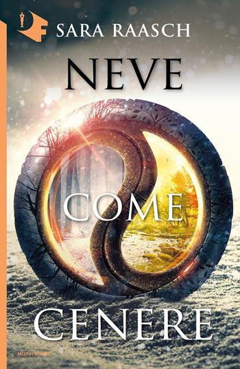 Neve come cenere - Sara Raasch - Libro Mondadori 2017, Oscar fantastica | Libraccio.it