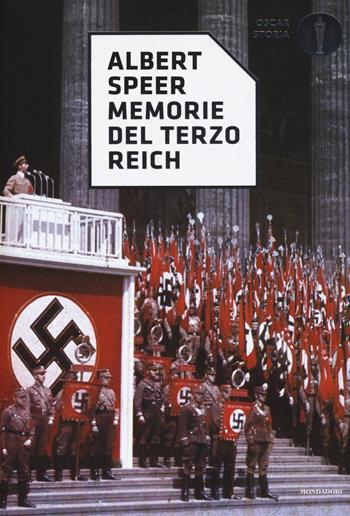 Memorie del Terzo Reich - Albert Speer - Libro Mondadori 2017, Oscar storia | Libraccio.it