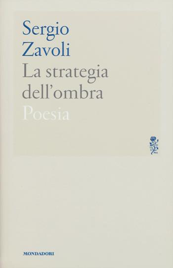 La strategia dell'ombra - Sergio Zavoli - Libro Mondadori 2017, Lo specchio | Libraccio.it