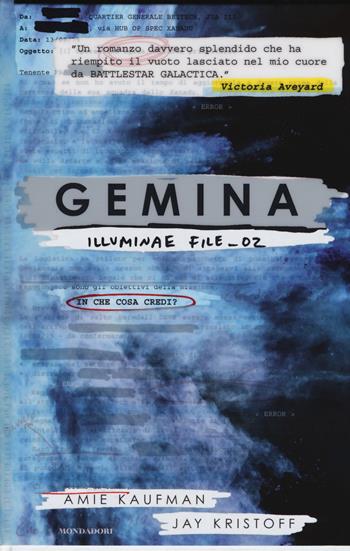 Gemina. Illuminae file. Vol. 2 - Amie Kaufman, Jay Kristoff - Libro Mondadori 2017, Chrysalide | Libraccio.it