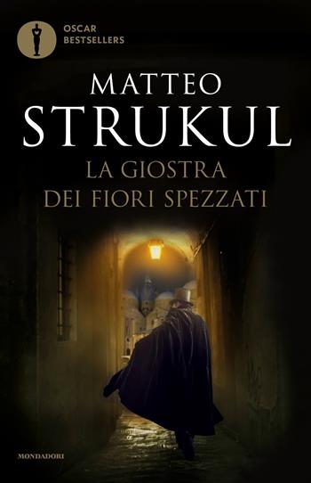 La giostra dei fiori spezzati - Matteo Strukul - Libro Mondadori 2017, Oscar bestsellers | Libraccio.it