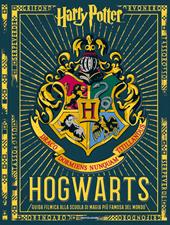 Hogwarts. Guida filmica alla scuola di magia più famosa del mondo