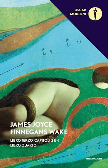 Finnegans Wake. Testo inglese a fronte. Vol. 3-4: III-IV. - James Joyce - Libro Mondadori 2019, Oscar moderni | Libraccio.it