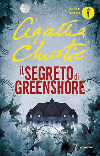Il segreto di Greenshore - Agatha Christie - Libro Mondadori 2017, Oscar gialli | Libraccio.it