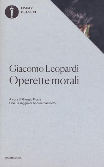 Operette morali - Giacomo Leopardi - Libro Mondadori 2017, Oscar classici | Libraccio.it