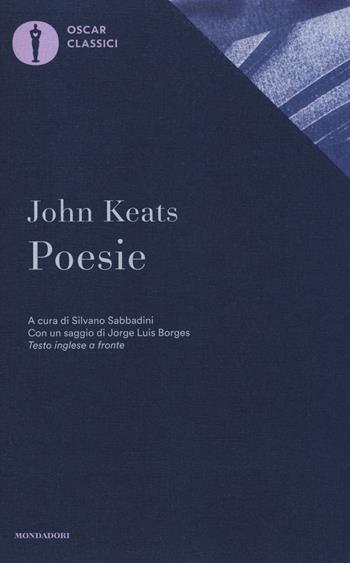 Poesie. Testo inglese a fronte - John Keats - Libro Mondadori 2017, Oscar classici | Libraccio.it