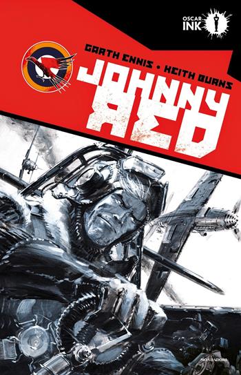 Johnny Red - Garth Ennis, Keith Burns - Libro Mondadori 2017, Oscar Ink | Libraccio.it