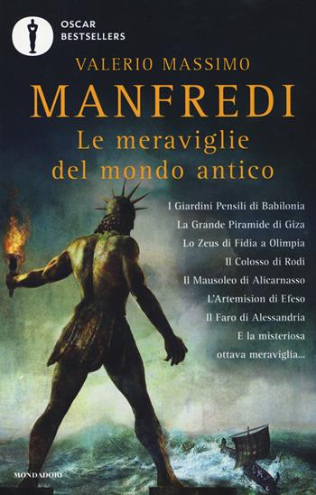 Le meraviglie del mondo antico - Valerio Massimo Manfredi - Libro Mondadori 2017, Oscar bestsellers | Libraccio.it
