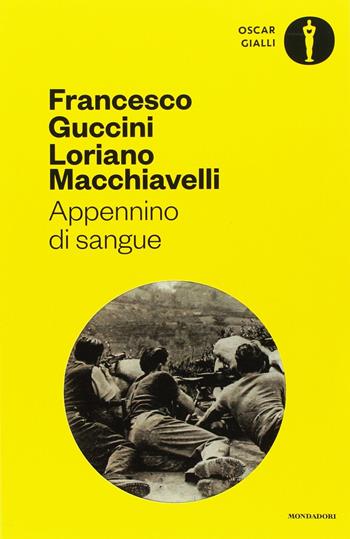 Appennino di sangue. Tra casi per il Maresciallo Santovito - Francesco Guccini, Loriano Macchiavelli - Libro Mondadori 2017, Oscar gialli | Libraccio.it