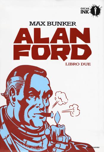 Alan Ford. Libro due - Max Bunker, Magnus - Libro Mondadori 2017, Oscar Ink | Libraccio.it