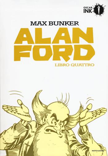 Alan Ford. Libro quattro - Max Bunker, Magnus - Libro Mondadori 2018, Oscar Ink | Libraccio.it