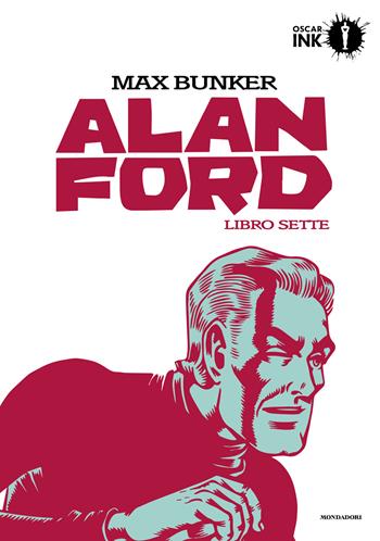 Alan Ford. Libro sette - Max Bunker, Magnus - Libro Mondadori 2019, Oscar Ink | Libraccio.it