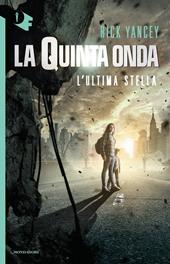 L' ultima stella. La quinta onda