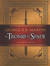 Il trono di spade. Libro primo delle Cronache del ghiaccio e del fuoco.  Ediz. lusso. 1: Il trono di spade-Il grande inverno