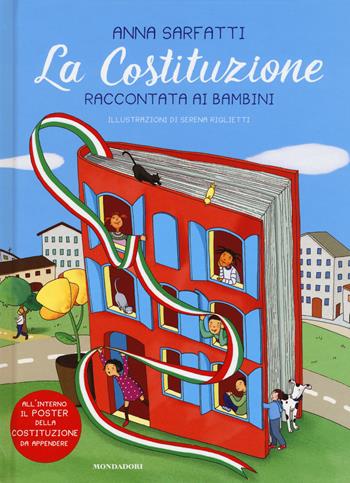 La Costituzione raccontata ai bambini. Nuova ediz. Con Poster - Anna Sarfatti - Libro Mondadori 2017, Divulgazione | Libraccio.it