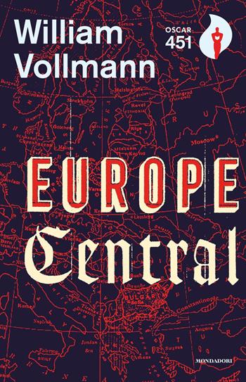 Europe central - William T. Vollmann - Libro Mondadori 2019, Oscar 451 | Libraccio.it