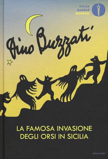 La famosa invasione degli orsi in Sicilia - Dino Buzzati - Libro Mondadori 2017, Oscar baobab. Moderni | Libraccio.it