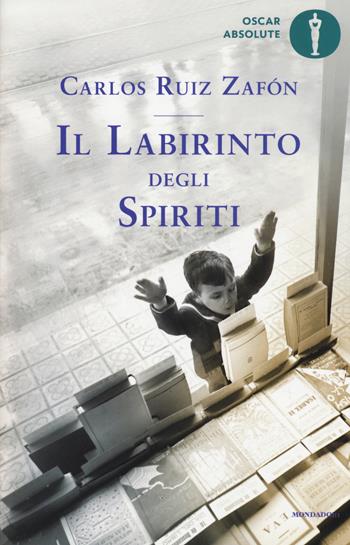 Il labirinto degli spiriti - Carlos Ruiz Zafón - Libro Mondadori 2017, Oscar absolute | Libraccio.it