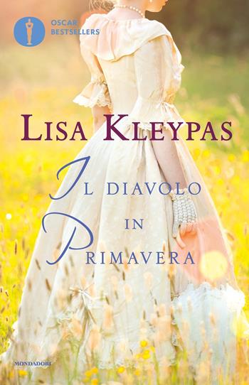 Il diavolo in primavera - Lisa Kleypas - Libro Mondadori 2017, Oscar bestsellers | Libraccio.it