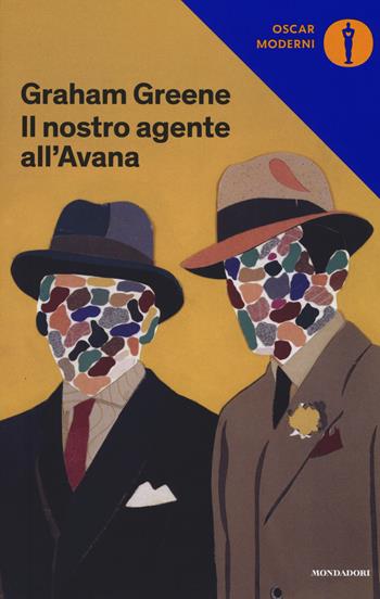 Il nostro agente all'Avana - Graham Greene - Libro Mondadori 2017, Oscar moderni | Libraccio.it