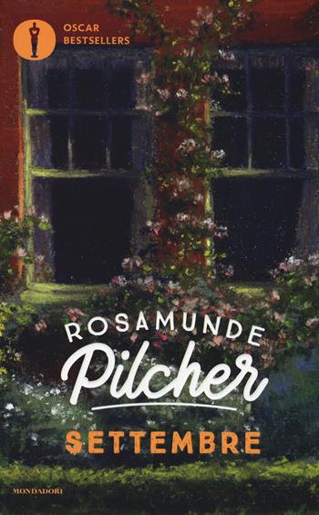 Settembre - Rosamunde Pilcher - Libro Mondadori 2017, Oscar bestsellers | Libraccio.it
